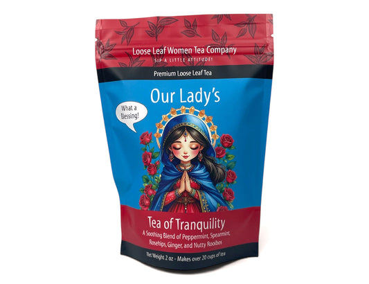Our Lady's Tea of Tranquility